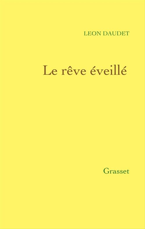 Couverture ebook de Le rêve éveillé, de Léon Daudet