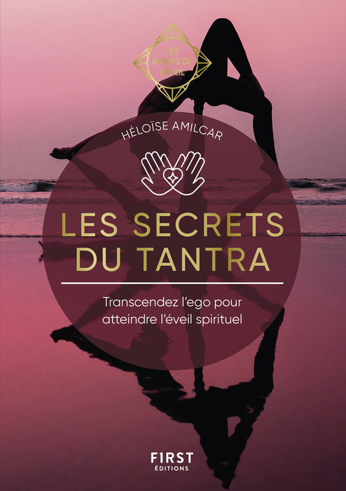 Couverture ebook de Les Secrets du Tantra - Les Guides de l'éveil, de Héloïse Amilcar