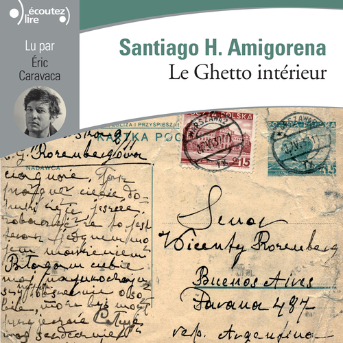 Couverture audiobook de Le Ghetto intérieur, de Santiago H. Amigorena