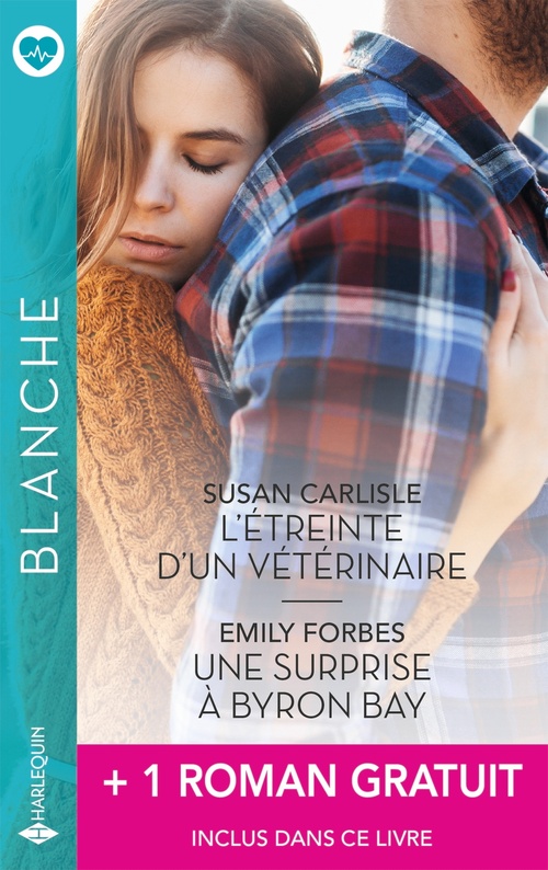 Couverture ebook de L'étreinte d'un vétérinaire - Une surprise à Byron Bay + 1 titre gratuit, de Carol Marinelli, Susan Carlisle, Emily Forbes