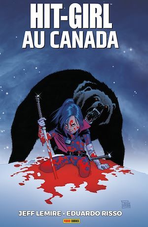 ebook cover of Hit-Girl au Canada, by Jeff Lemire, Eduardo Risso