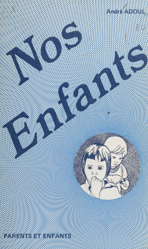ebook cover of Nos enfants, by Andre Adoul