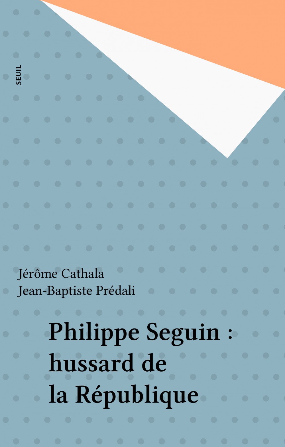 ebook cover of Philippe Seguin : hussard de la République, by Cathala, Predali
