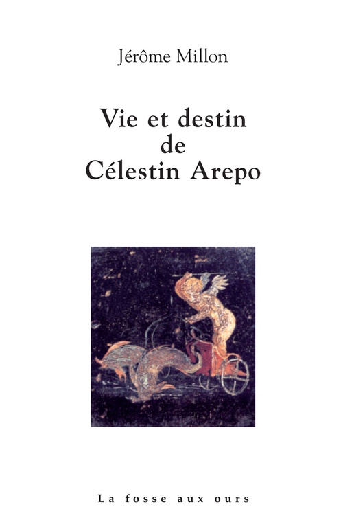 Couverture ebook de Vie et destin de Célestin Arepo, de Jérôme Millon