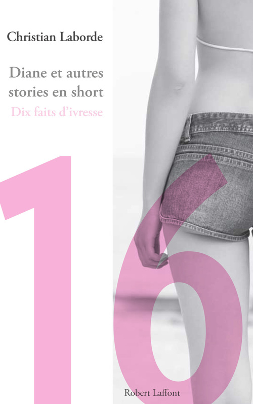 ebook cover of Dix faits d'ivresse, by Christian Laborde