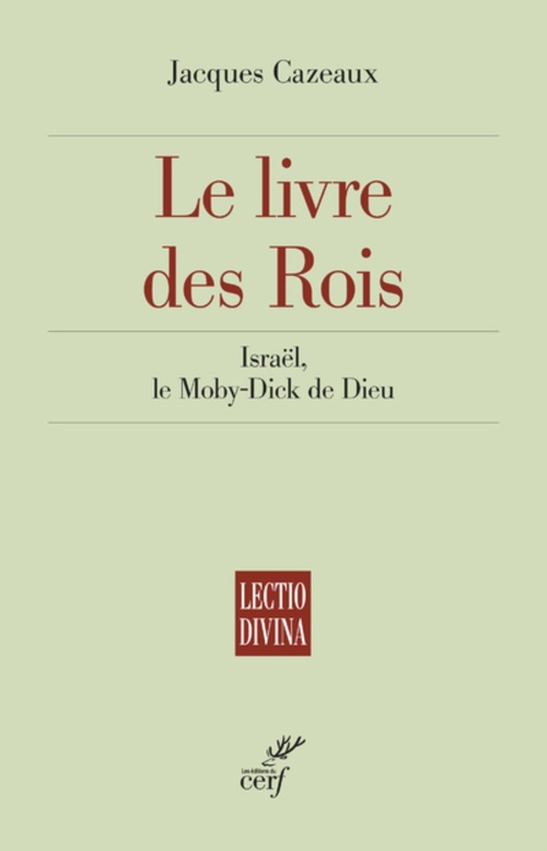 ebook cover of LE LIVRE DES ROIS - ISRAEL, LE MOBY-DICK DE DIEU, by CAZEAUX JACQUES