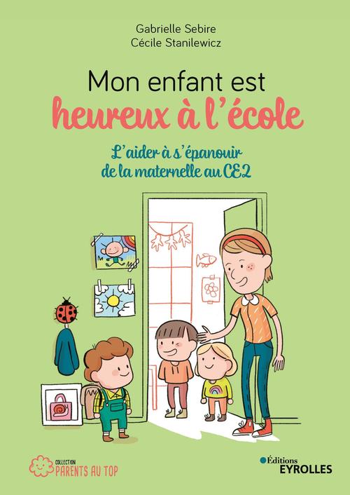 Couverture ebook de Mon enfant est heureux à l'école, de Gabrielle Sebire, Cécile Stanilewicz