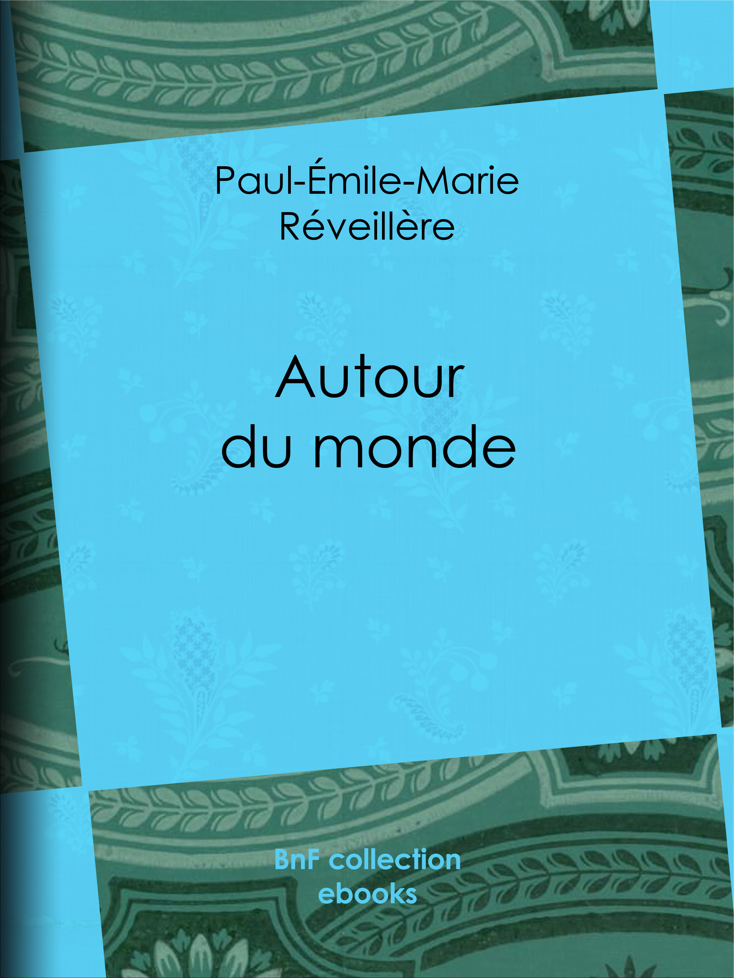 ebook cover of Autour du monde, by Paul-Emile-Marie Reveillere