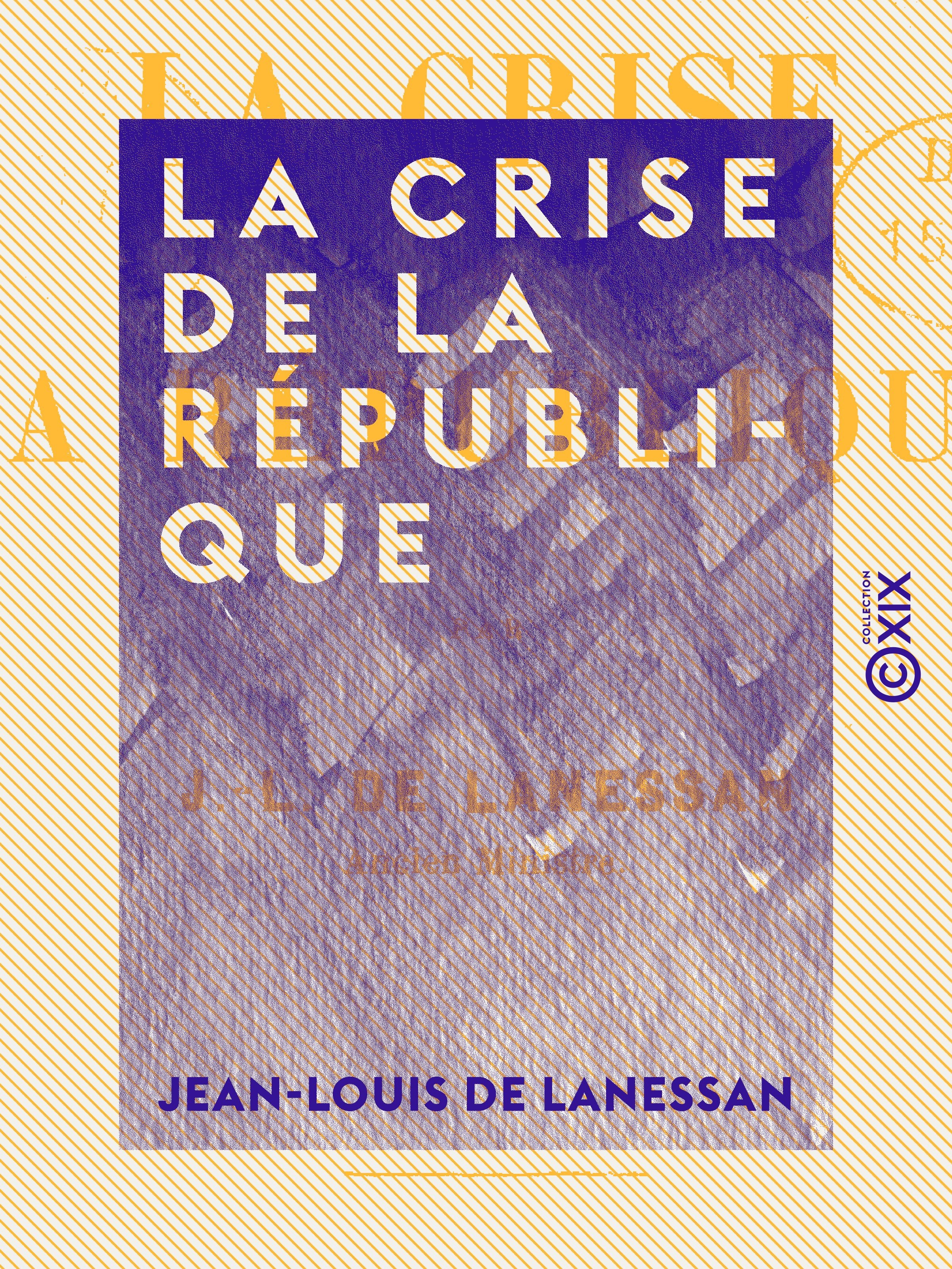 ebook cover of La Crise de la République, by Jean-Louis De Lanessan