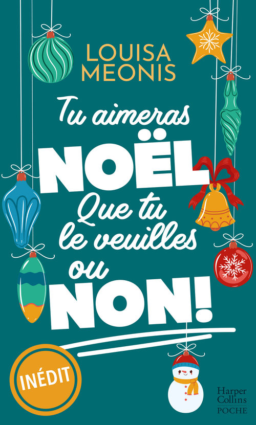 Couverture ebook de Tu aimeras Noël, que tu le veuilles ou non !, de Louisa Méonis