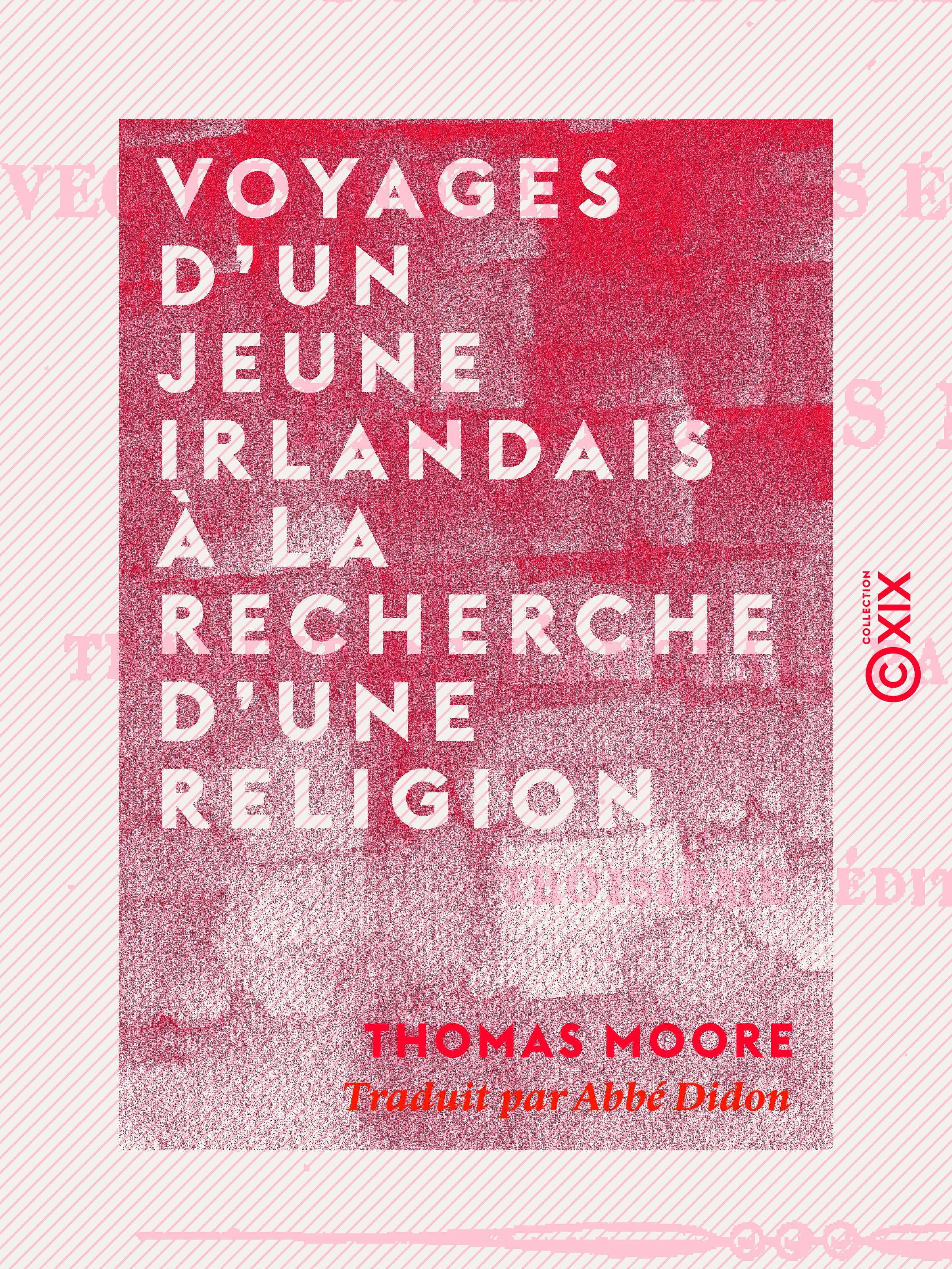 Couverture ebook de Voyages d'un jeune Irlandais à la recherche d'une religion, de Thomas Moore