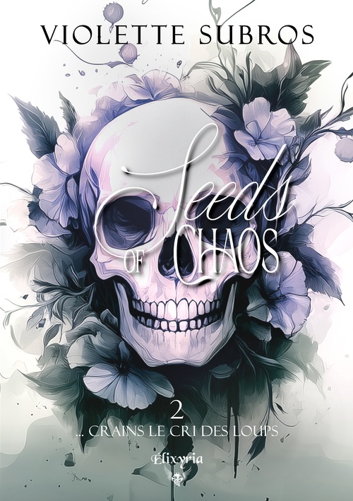 Couverture ebook de Seeds of chaos - 2 - ... Crains le cri des loups, de Violette Subros