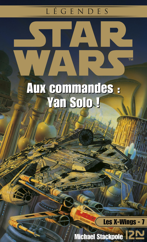 Couverture ebook de Star Wars - numéro 42 Les X-Wings - tome 7 Aux commandes : Yan solo !, de Aaron Allston