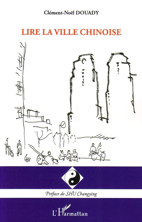 Couverture ebook de Lire la ville chinoise, de Clément-noël Douady