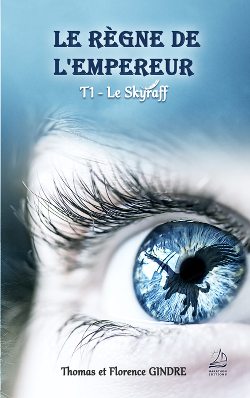 Couverture ebook de Le Règne de l'Empereur - Tome 1 : Le Skyraff, de Florence Gindre, Thomas Gindre