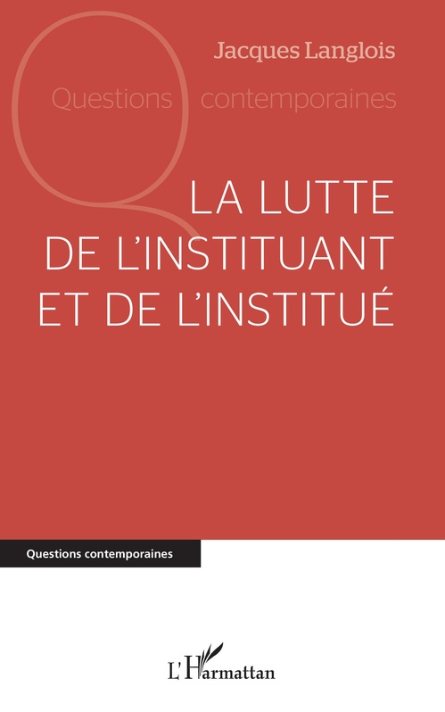 ebook cover of La lutte de l'instituant et de l'institué, by Jacques Langlois