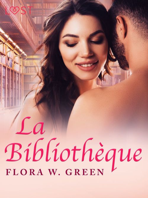 Couverture ebook de La Bibliothèque - Une nouvelle érotique, de Flora W. Green