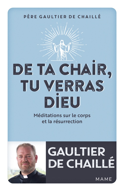 ebook cover of De ta chair, tu verras Dieu, by Gaultier De Chaillé