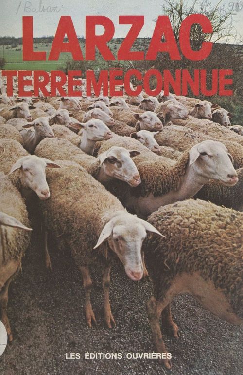 Couverture ebook de Larzac, terre méconnue, de J. Bousquet, Louis Balsan, M. Bousquet