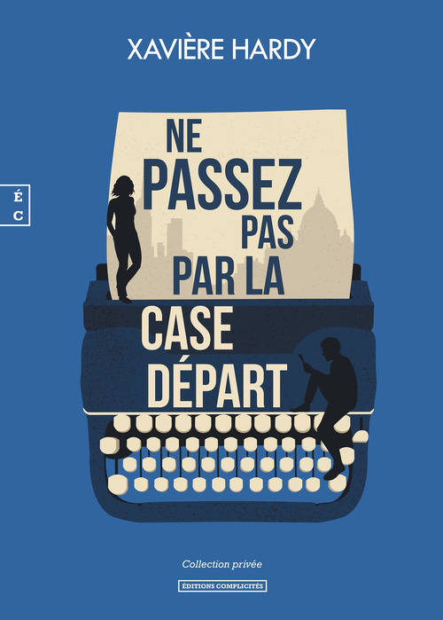 ebook cover of Ne passez pas par la case départ, by Xavière Hardy