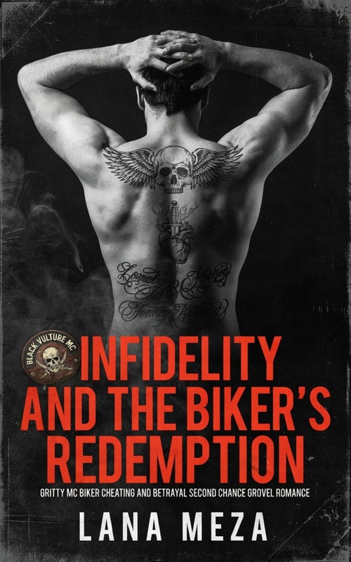 Couverture ebook de Infidelity And The Biker's Redemption, de Lana Meza