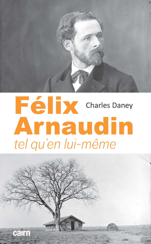 Couverture ebook de Félix Arnaudin tel qu'en lui-même, de Charles Daney