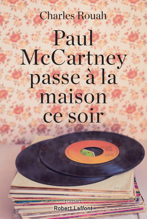 Couverture ebook de Paul McCartney passe à la maison ce soir, de Charles Rouah