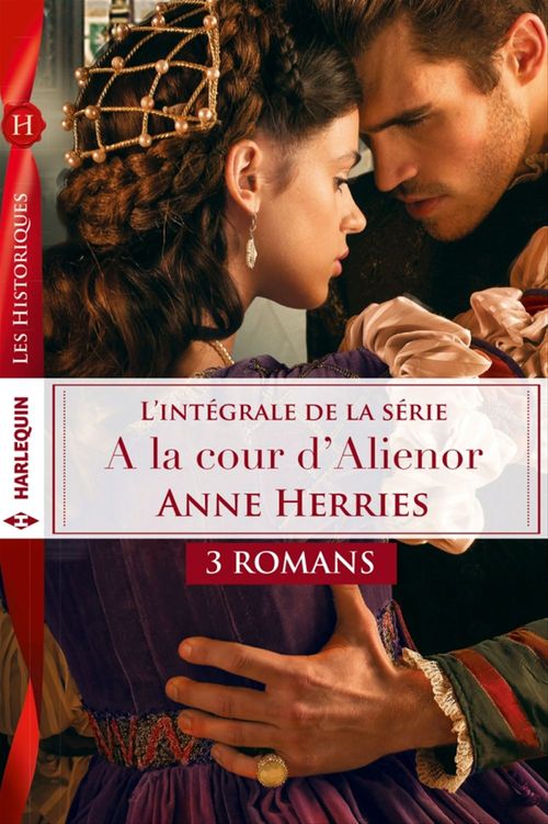 ebook cover of Intégrale Série ''A la cour d'Aliénor, by Anne Herries