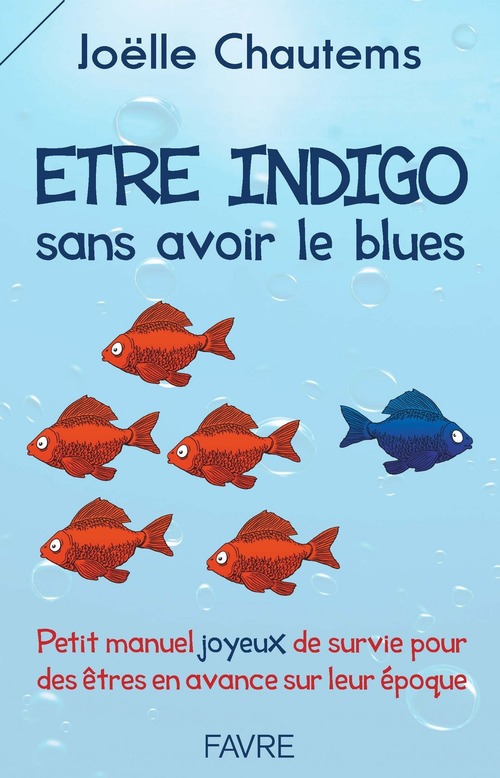 Couverture ebook de Etre indigo sans avoir le blues, de Joëlle Chautems