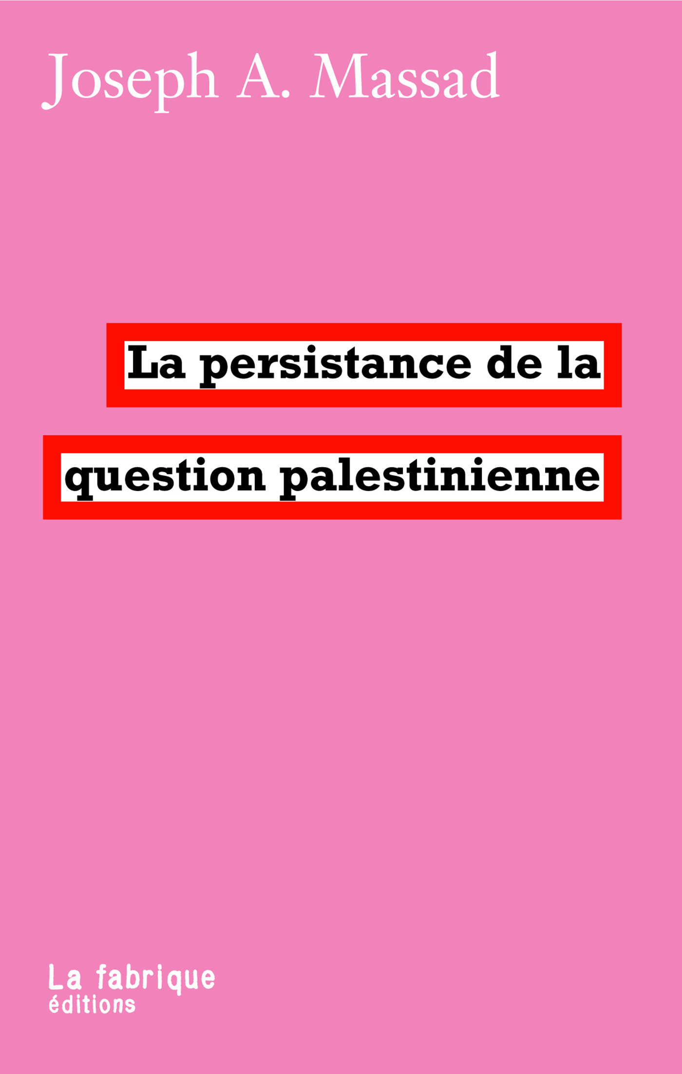 Couverture ebook de La persistance de la question palestinienne, de Joseph A. Massad