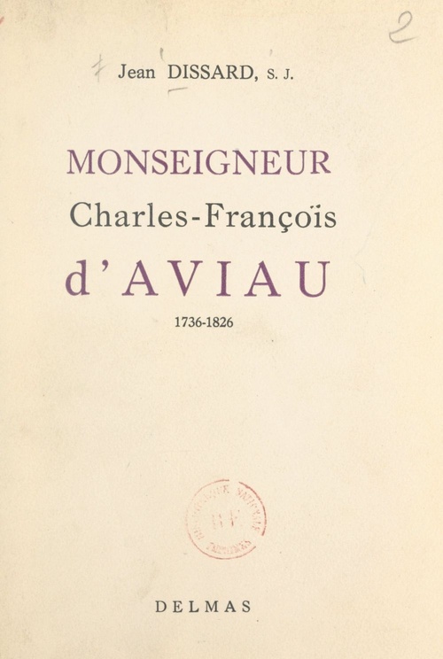 Couverture ebook de Monseigneur Charles-François d'Aviau (1736-1826), de Jean Dissard