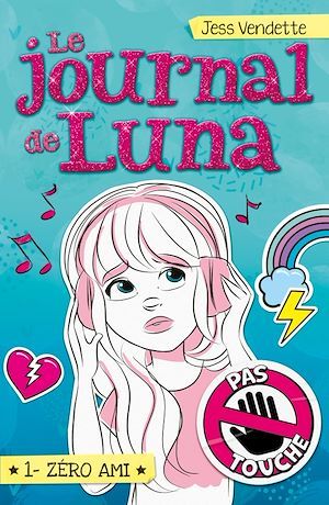 Couverture ebook de Le Journal de Luna T01, de Jess Vendette