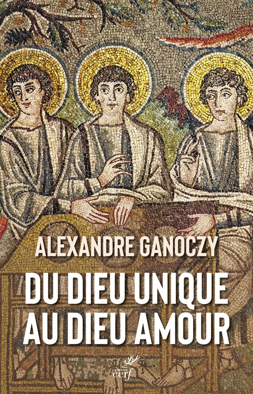 ebook cover of Du Dieu unique au Dieu amour, by Alexandre Ganoczy