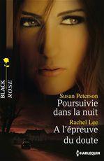 Couverture ebook de Poursuivie dans la nuit - A l'épreuve du doute, de Rachel Lee, Susan Peterson