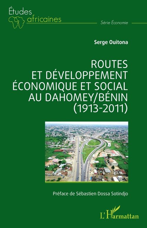 Couverture ebook de Routes et développement économique et social au Dahomey/Bénin (1913-2011), de Serge Ouitona