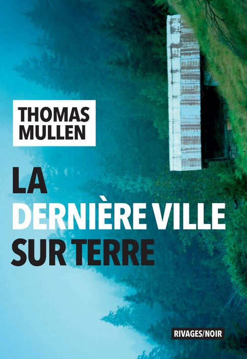 ebook cover of La dernière ville sur terre, by Thomas Mullen