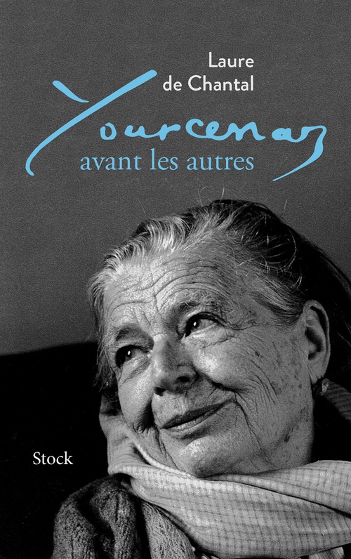 ebook cover of Yourcenar avant les autres, by Laure de Chantal
