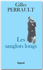 ebook cover of Les Sanglots longs, by Gilles Perrault