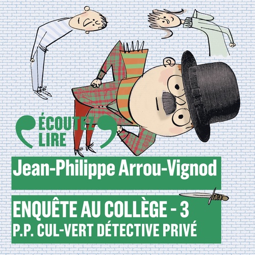 Couverture audiobook de Enquête au collège (Tome 3) - P.P. Cul-Vert détective privé, de Jean-Philippe Arrou-Vignod