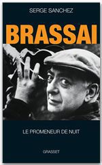Couverture ebook de Brassaï, le promeneur de nuit, de Serge Sanchez