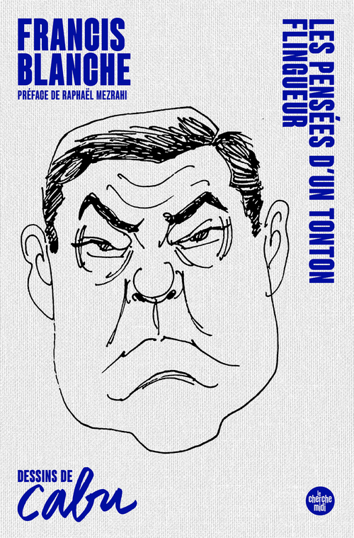 ebook cover of Les Pensées d'un Tonton flingueur, by Francis Blanche