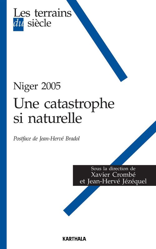 ebook cover of Niger 2005 - Une catastrophe si naturelle, by Xavier Crombé, Jean-Hervé Jézéquel