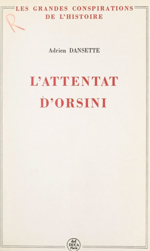 Couverture ebook de L'attentat d'Orsini, de Adrien Dansette