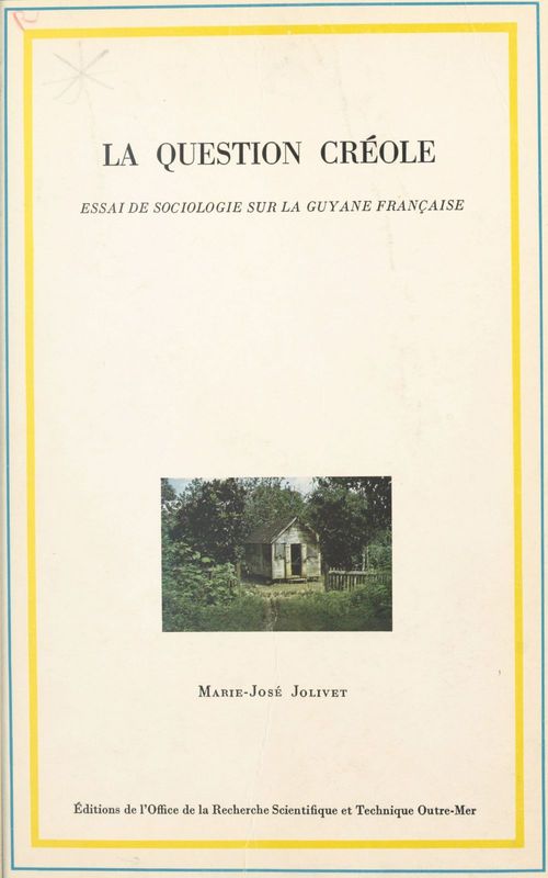 ebook cover of La question créole : essai de sociologie sur la Guyane française, by Marie-Jose Jolivet