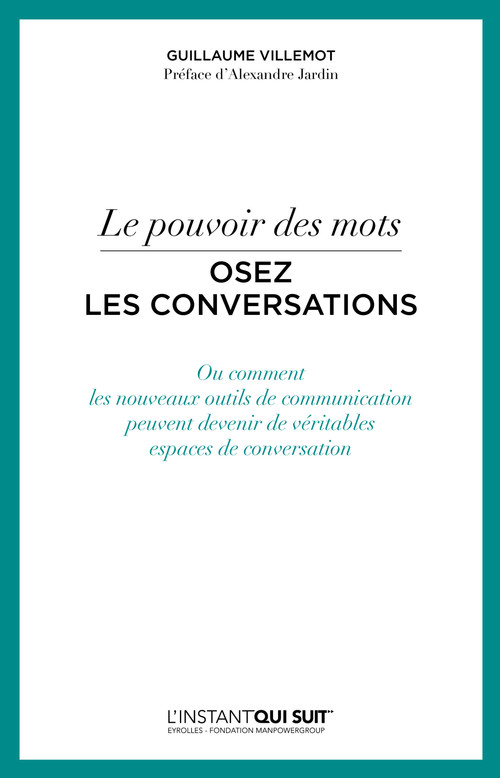 Couverture ebook de Le pouvoir des mots - Osez les conversations, de Guillaume Villemot