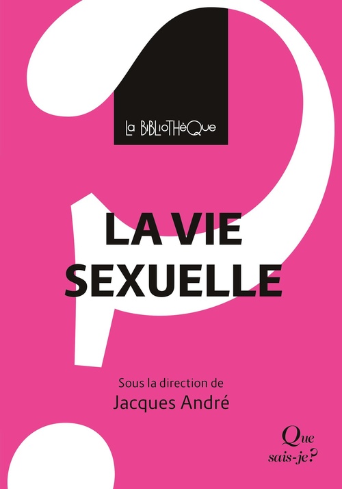 ebook cover of La vie sexuelle : Une psychanalyse, by Jacques André, Vincent Estellon