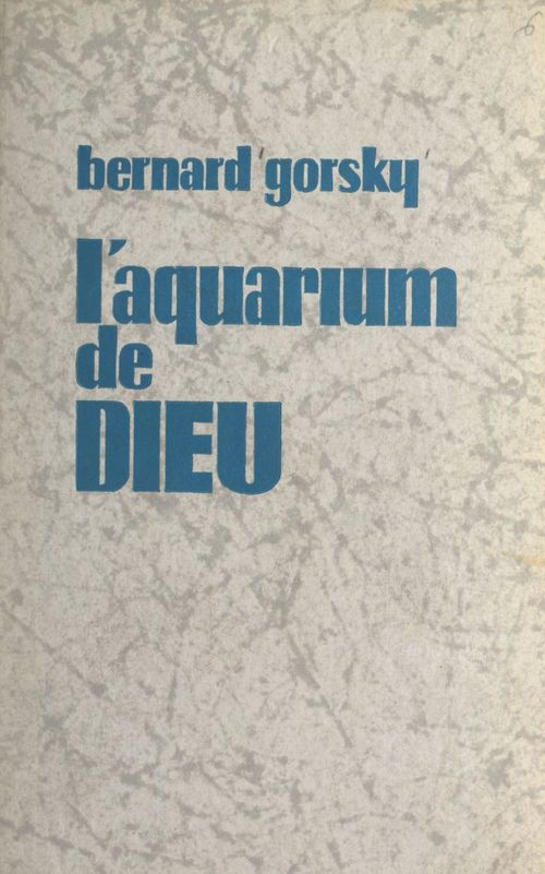 ebook cover of L'aquarium de Dieu, by Bernard Gorsky
