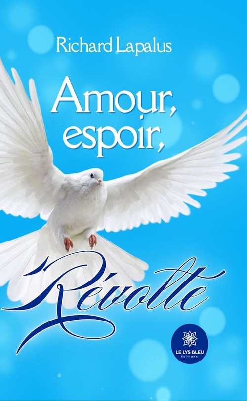ebook cover of Amour, espoir, révolte, by Richard Lapalus