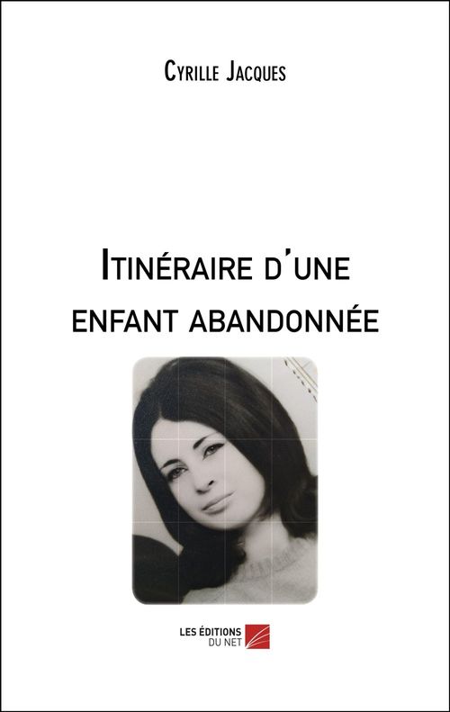 ebook cover of Itinéraire d'une enfant abandonnée, by Cyrille Jacques