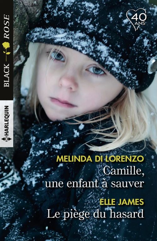 ebook cover of Camille, une enfant à sauver - Le piège du hasard, by Melinda Di Lorenzo, Elle James